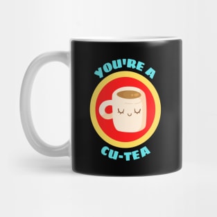 You're A Cu-tea - Tea Pun Mug